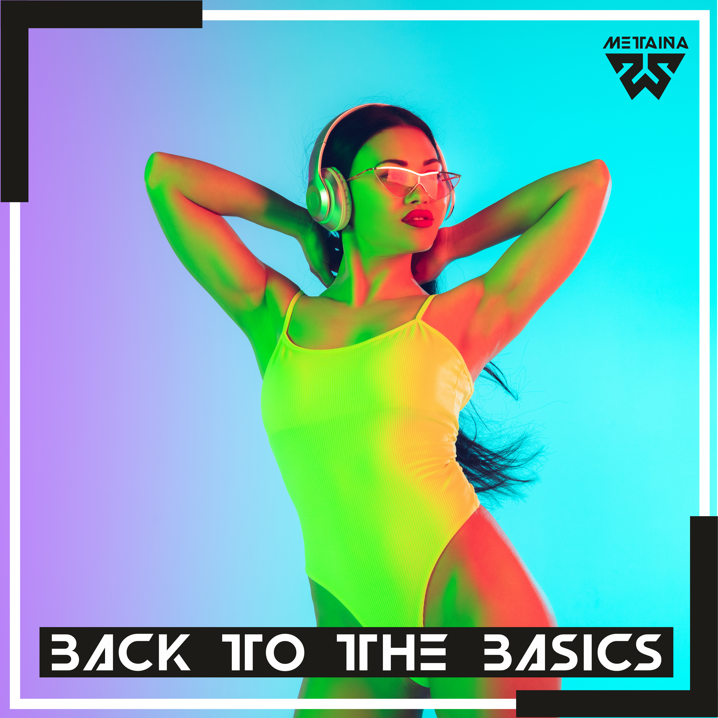 Metaina - Back To The Basics (VIP Mix)